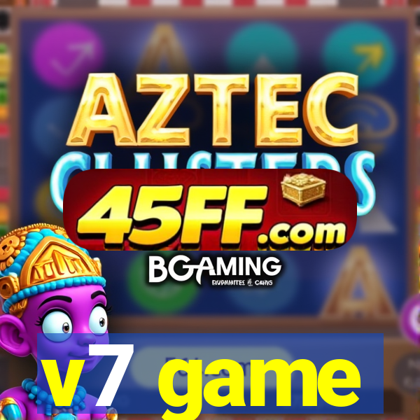v7 game